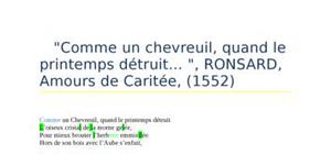   "Comme un chevreuil, quand le printemps détruit... ", RONSARD, Amours de Caritée, (1552)