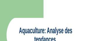 Aquaculture: analyse des tendances 