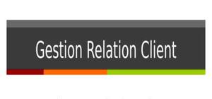 Gestion relation client