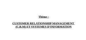 Customer relationship management  (c.r.m) et systemes d’information 