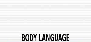 The body language (nonverbal communication)