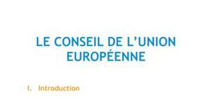 Le conseil de l'Union Européenne - Droit L1